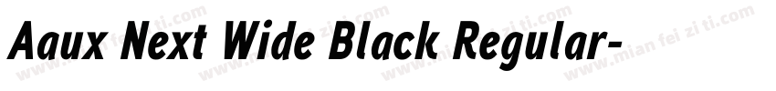 Aaux Next Wide Black Regular字体转换
